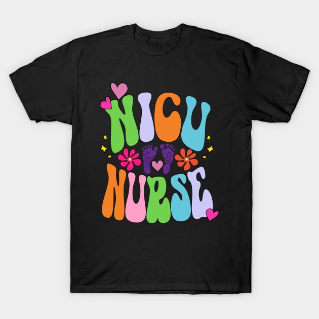 Groovy NICU Nurse Intensive Care Unit Neonatal Nurse Gift T-Shirt by Funkrafstik